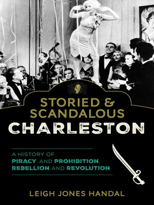 cover image of Storied & Scandalous Charleston
